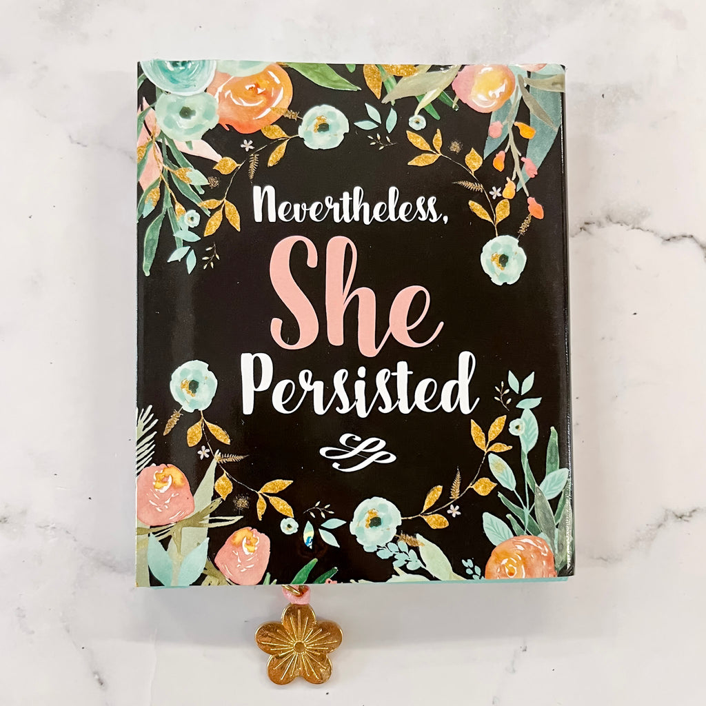 Nevertheless, She Persisted Everyday Mini Book - Lyla's: Clothing, Decor & More - Plano Boutique
