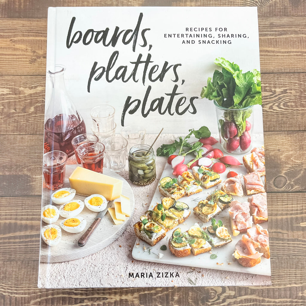 Boards, Platters, Plates: Recipes for Entertaining, Sharing, and Snacking - Lyla's: Clothing, Decor & More - Plano Boutique