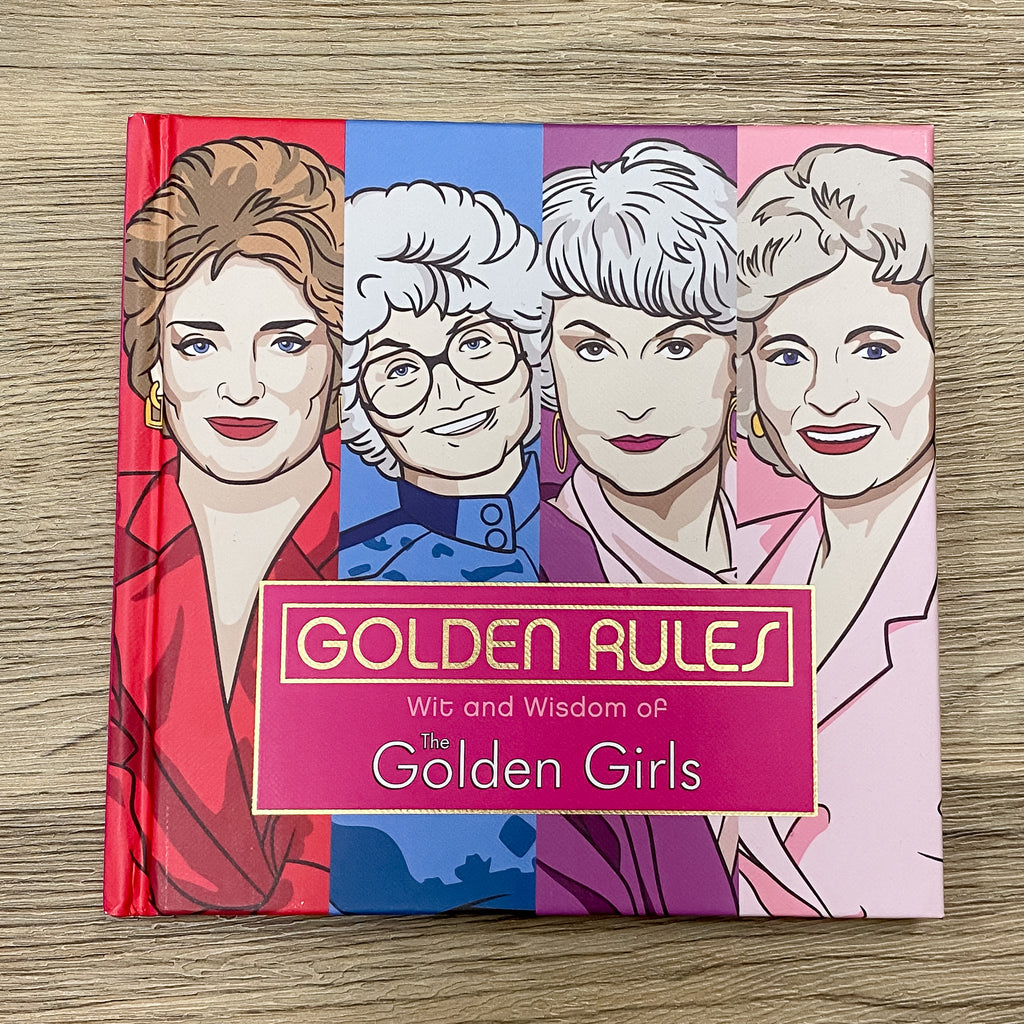 Golden Rules: Wit and Wisdom of The Golden Girls - Lyla's: Clothing, Decor & More - Plano Boutique