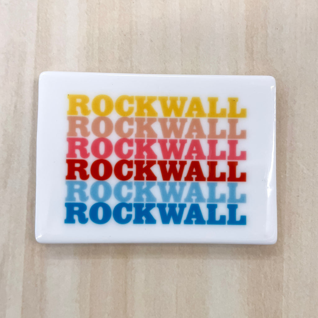 Rockwall Rockwall Rockwall Magnet - Lyla's: Clothing, Decor & More - Plano Boutique