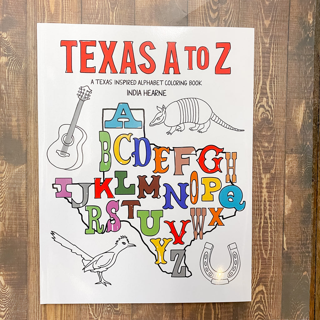 Texas A to Z: A Texas Inspired Alphabet Coloring Book - Lyla's: Clothing, Decor & More - Plano Boutique
