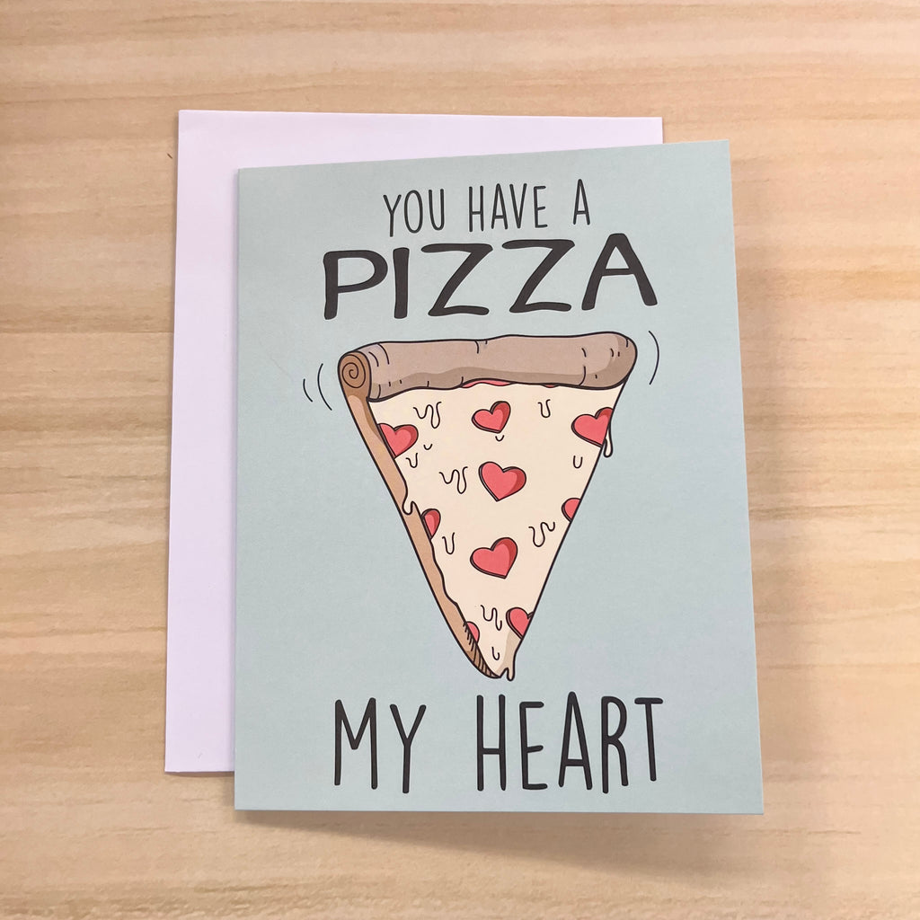 You Have A Pizza My Heart Card - Lyla's: Clothing, Decor & More - Plano Boutique