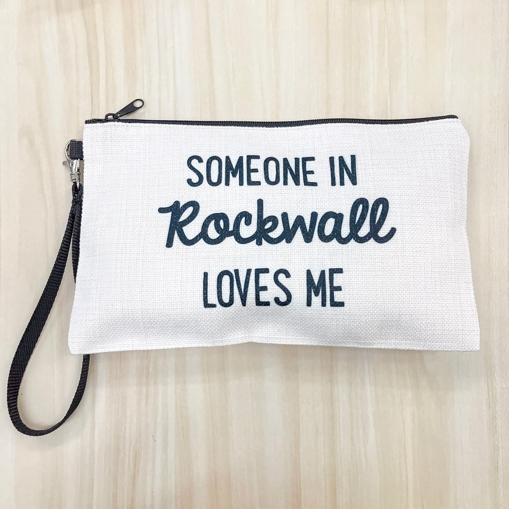 Someone in Rockwall Loves Me Pouch - Lyla's: Clothing, Decor & More - Plano Boutique