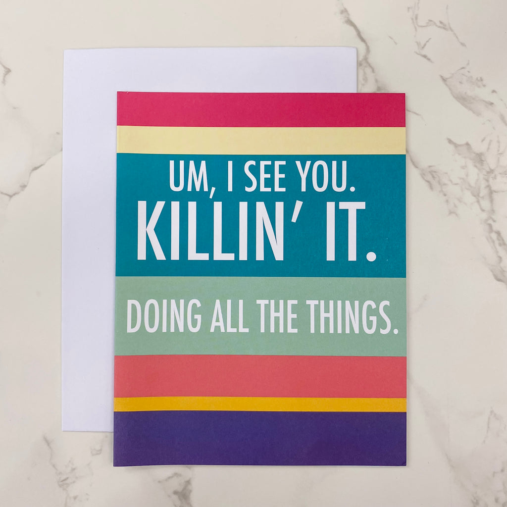 Um, I See You Killin' It. Doing All the Things Card - Lyla's: Clothing, Decor & More - Plano Boutique