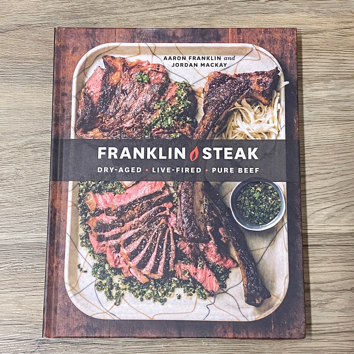 Franklin Barbecue Aaron Franklin Steak Franklin Steak: Pure COOL