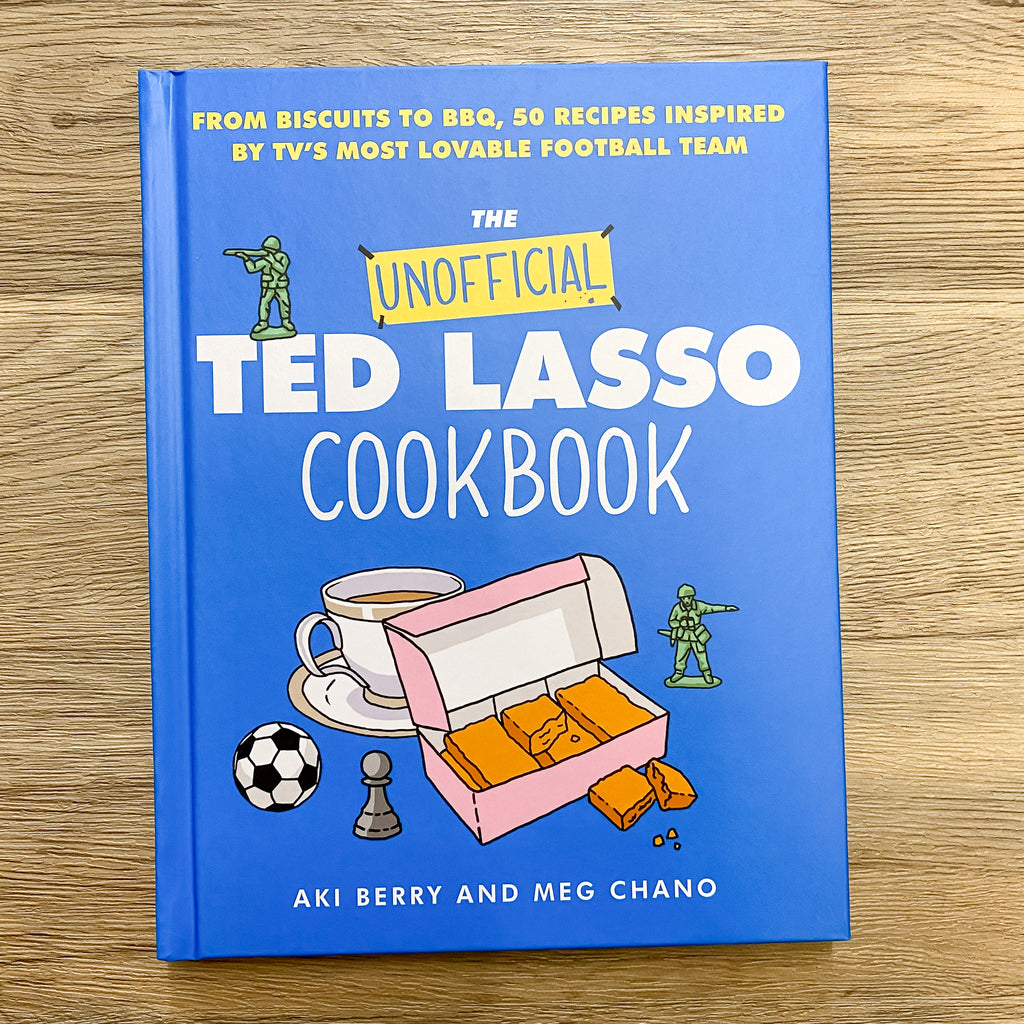 The Unofficial Ted Lasso Cookbook: From Biscuits to BBQ, 50 Recipes Inspired by TV's Most Lovable Football Team - Lyla's: Clothing, Decor & More - Plano Boutique