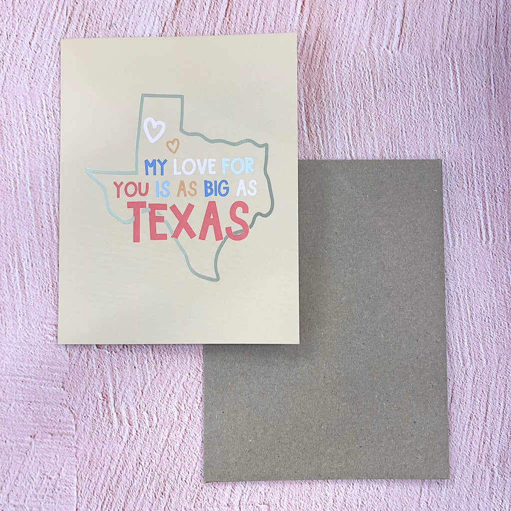 My Love For You Is As Big As Texas Card by Callie Danielle - Lyla's: Clothing, Decor & More - Plano Boutique