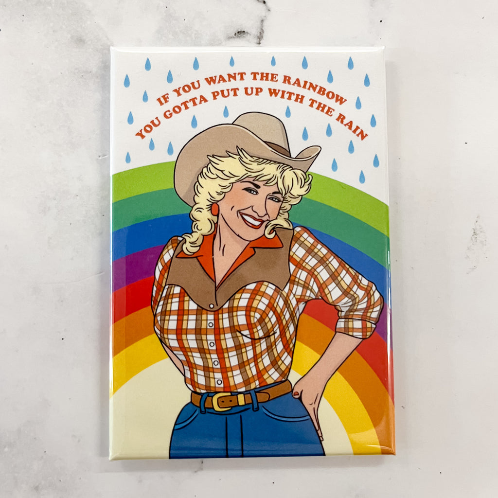Magnet - Dolly Parton If You Want The Rainbow... - Lyla's: Clothing, Decor & More - Plano Boutique