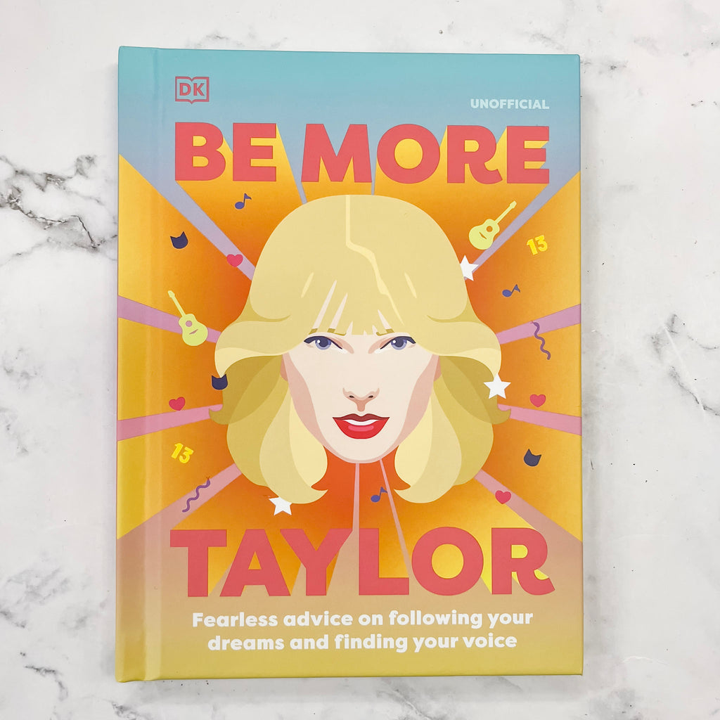 Be More Taylor Swift: Fearless advice on following your dreams and finding your voice - Lyla's: Clothing, Decor & More - Plano Boutique