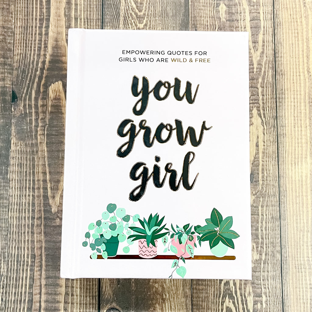 You Grow Girl Book - Lyla's: Clothing, Decor & More - Plano Boutique
