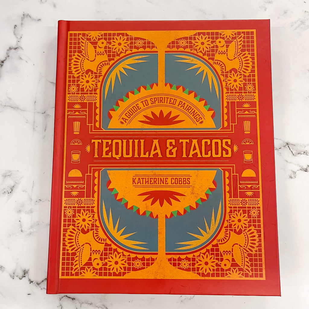 Tequila & Tacos: A Guide to Spirited Pairings - Lyla's: Clothing, Decor & More - Plano Boutique