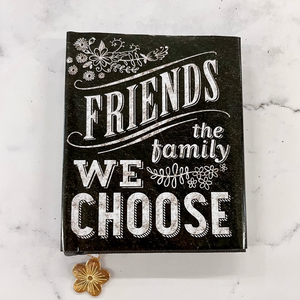 Friends: The Family We Choose Everyday Mini Book - Lyla's: Clothing, Decor & More - Plano Boutique