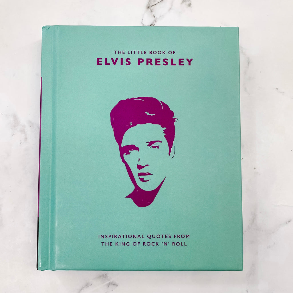 Little Book of Elvis Presley: Inspirational Quotes from the King of Rock 'n' Roll - Lyla's: Clothing, Decor & More - Plano Boutique