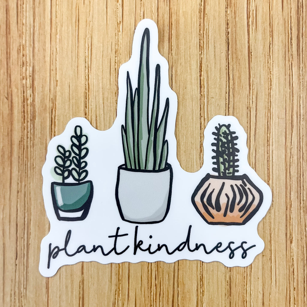 Plant Kindness Sticker - Lyla's: Clothing, Decor & More - Plano Boutique