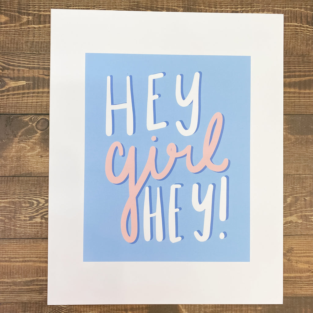 Hey Girl Hey Art Print - Lyla's: Clothing, Decor & More - Plano Boutique