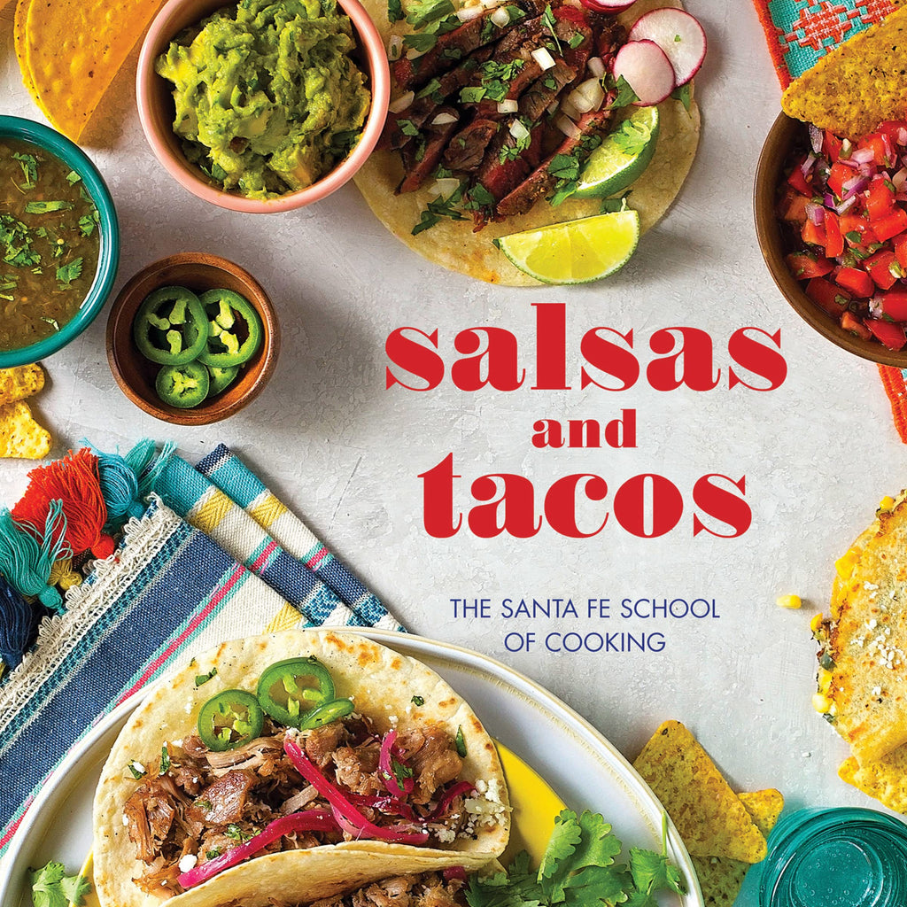 Salsas and Tacos, new edition: The Santa Fe School of Cooking - Lyla's: Clothing, Decor & More - Plano Boutique