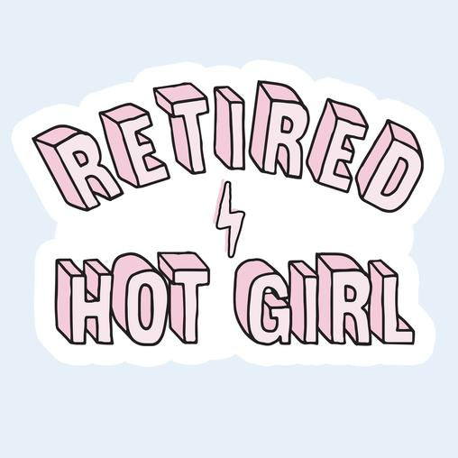Retired Hot Girl Sticker - Lyla's: Clothing, Decor & More - Plano Boutique