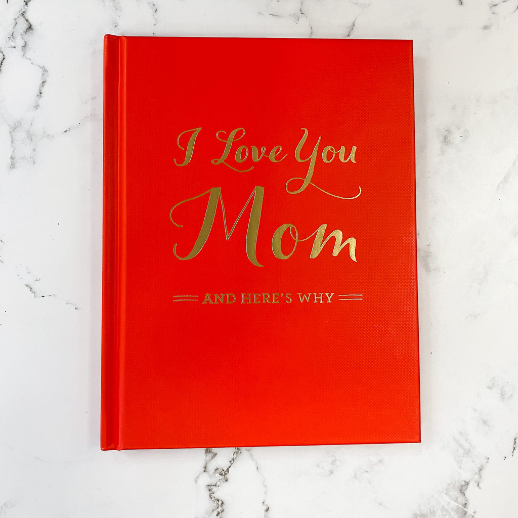 I Love You Mom Book - Lyla's: Clothing, Decor & More - Plano Boutique