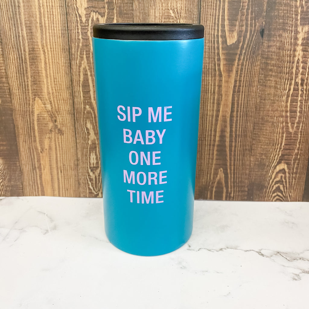 Sip Me Baby One More Time Slim Can Koozie - Lyla's: Clothing, Decor & More - Plano Boutique