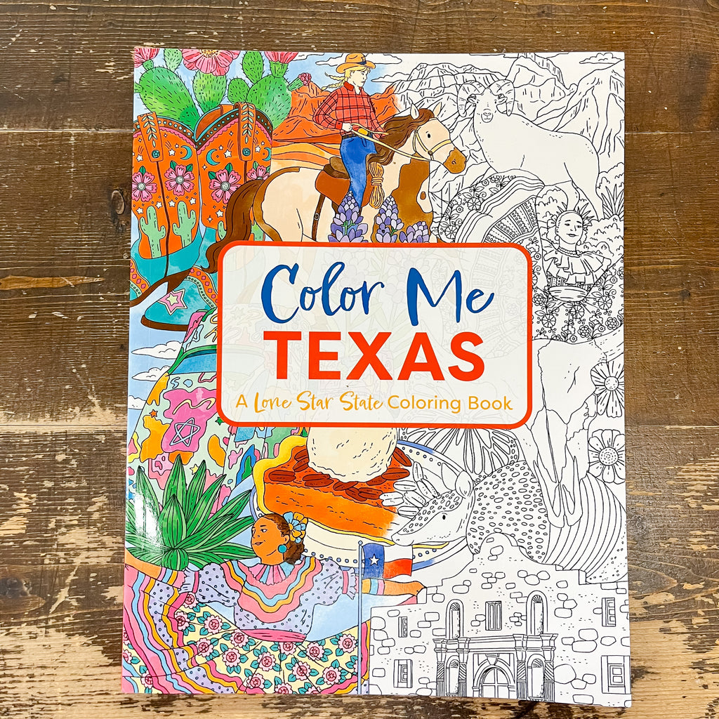 Color Me Texas: A Lone Star State Coloring Book - Lyla's: Clothing, Decor & More - Plano Boutique