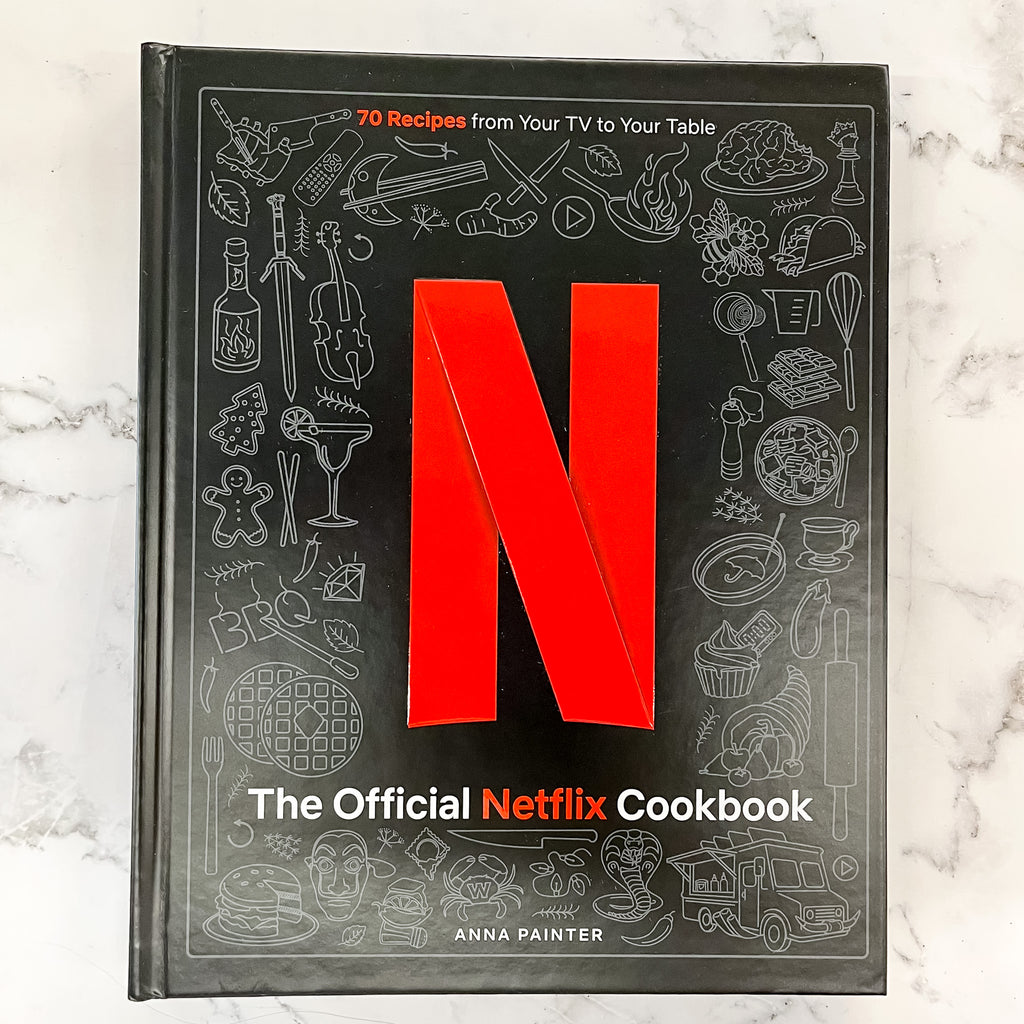 The Official Netflix Cookbook: 70 Recipes from Your TV to Your Table - Lyla's: Clothing, Decor & More - Plano Boutique
