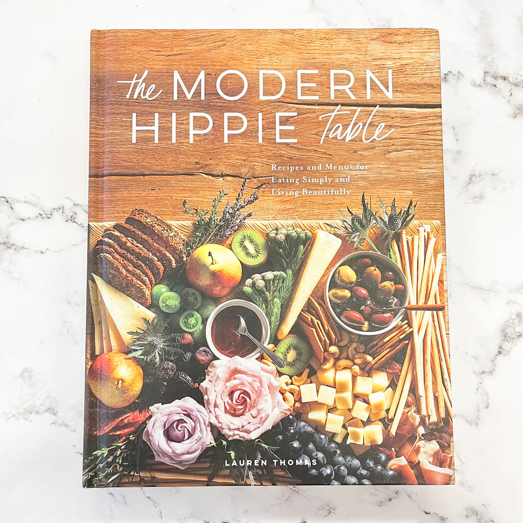 The Modern Hippie Table: Recipes and Menus for Eating Simply and Living Beautifully - Lyla's: Clothing, Decor & More - Plano Boutique