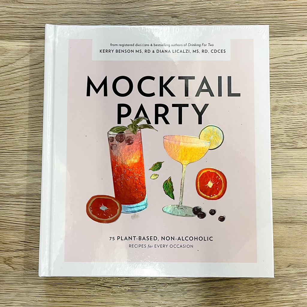 Mocktail Party: 75 Plant-Based, Non-Alcoholic Mocktail Recipes for Every Occasion - Lyla's: Clothing, Decor & More - Plano Boutique