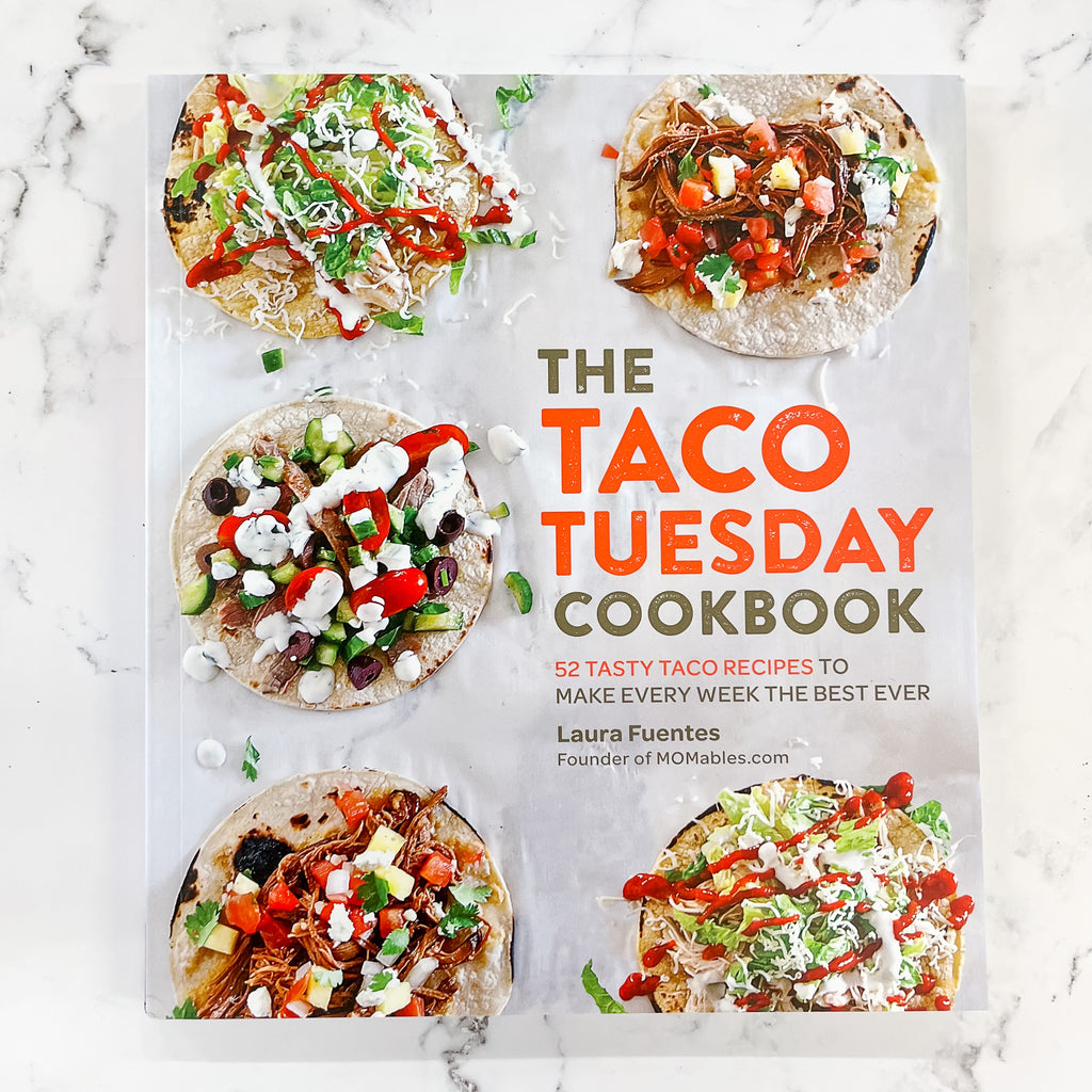 The Taco Tuesday Cookbook: 52 Tasty Taco Recipes to Make Every Week the Best Ever - Lyla's: Clothing, Decor & More - Plano Boutique