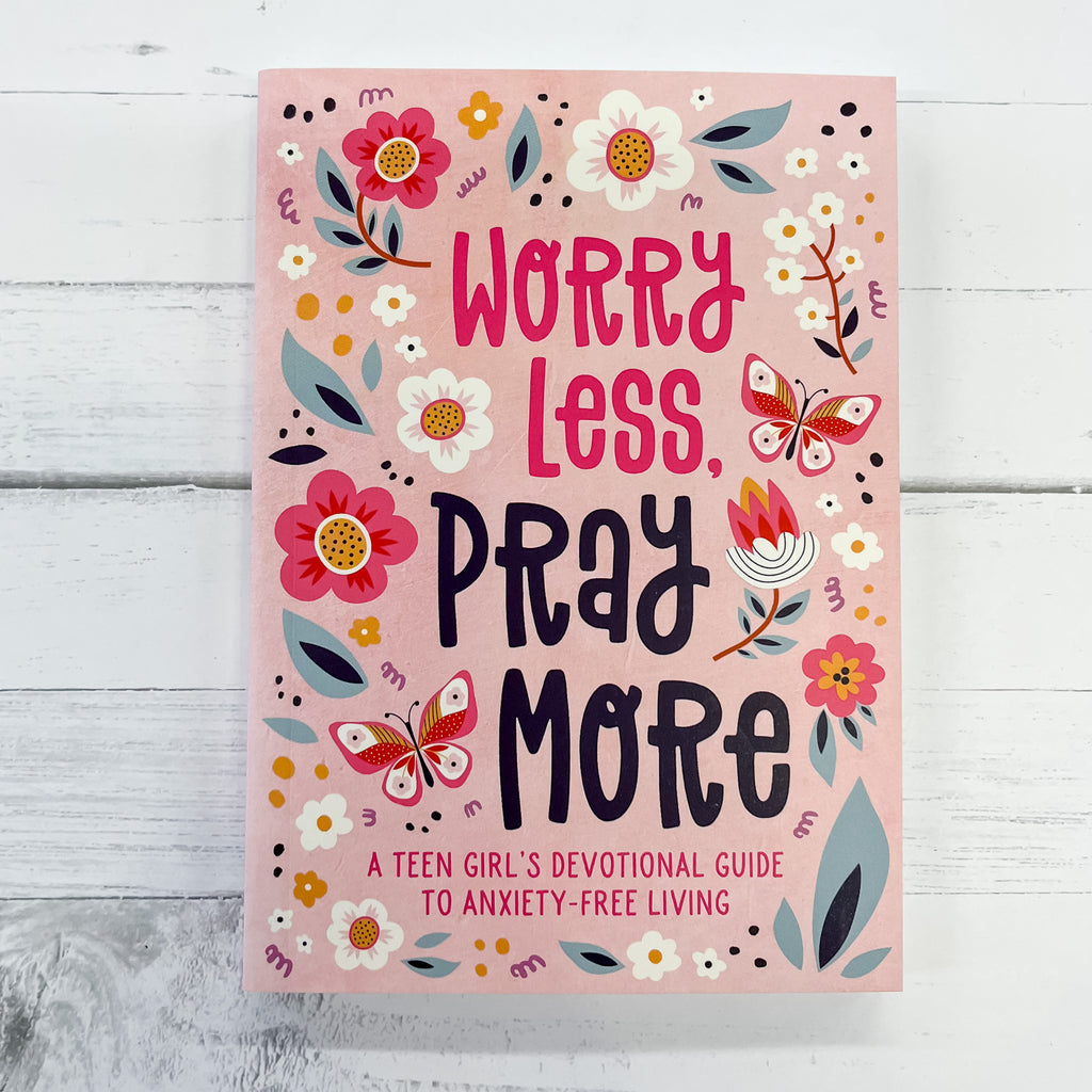 Worry Less, Pray More (teen girl) - Lyla's: Clothing, Decor & More - Plano Boutique