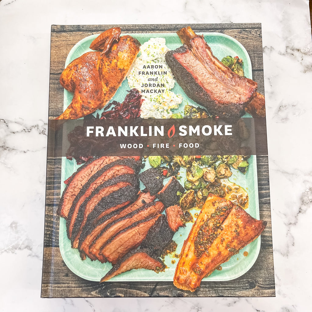 Franklin Smoke: Wood. Fire. Food. Cookbook - Lyla's: Clothing, Decor & More - Plano Boutique