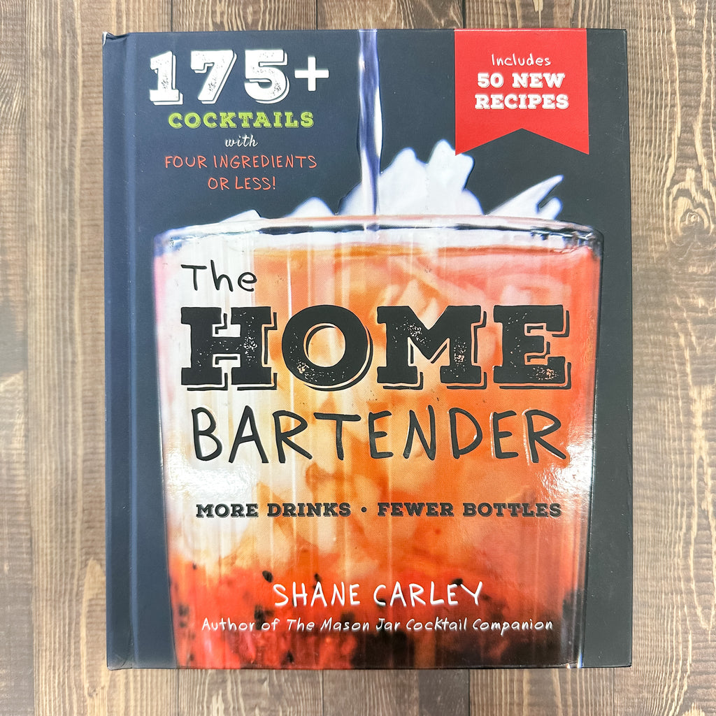 The Home Bartender, Second Edition: 175+ Cocktails Made with 4 Ingredients or Less (The Art of Entertaining) - Lyla's: Clothing, Decor & More - Plano Boutique