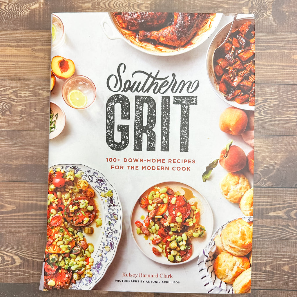 Southern Grit: 100+ Down-Home Recipes for the Modern Cook - Lyla's: Clothing, Decor & More - Plano Boutique