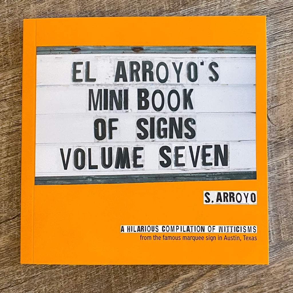 El Arroyo's Mini Book of Signs Volume Seven - Lyla's: Clothing, Decor & More - Plano Boutique