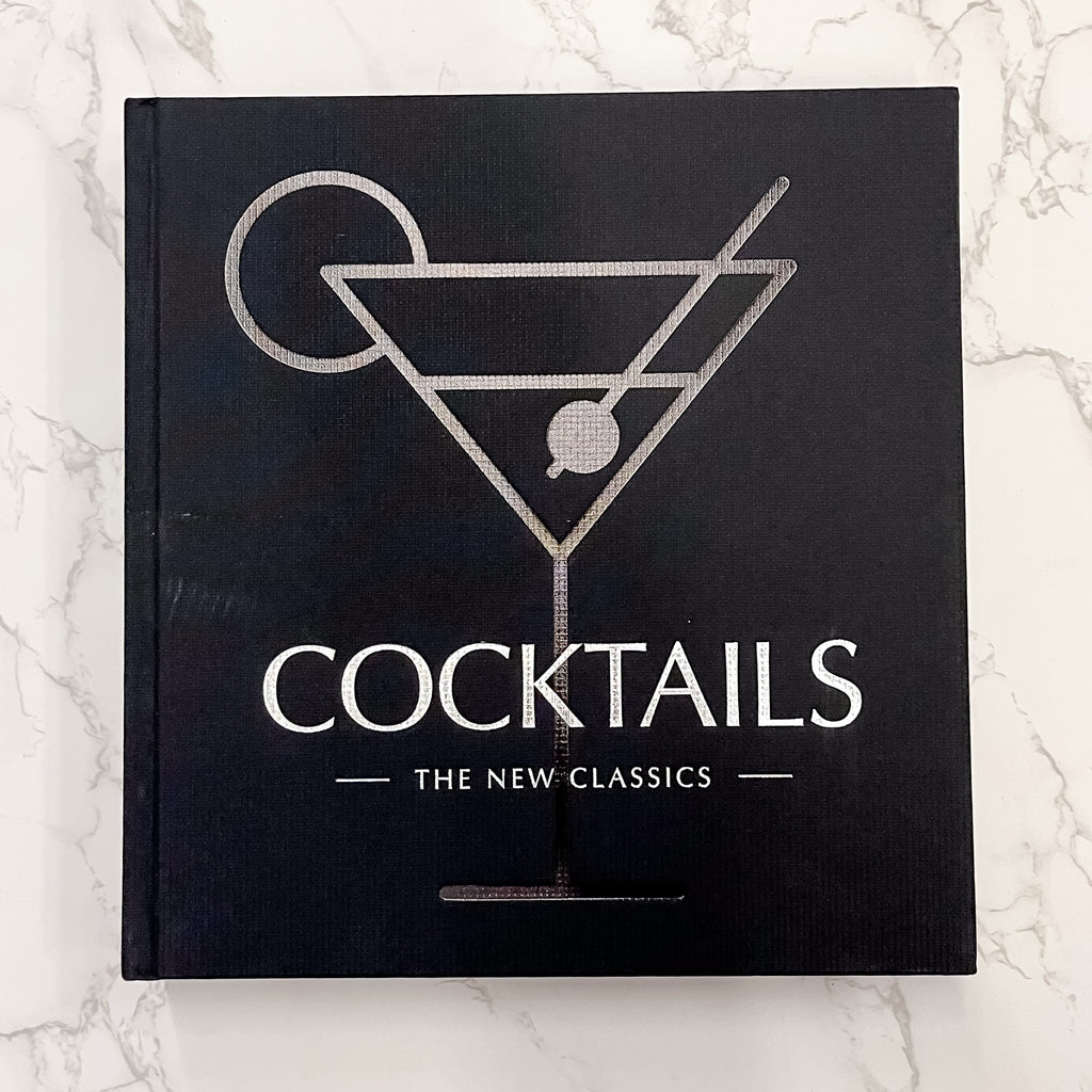 COCKTAILS: The New Classics Book - Lyla's: Clothing, Decor & More - Plano Boutique