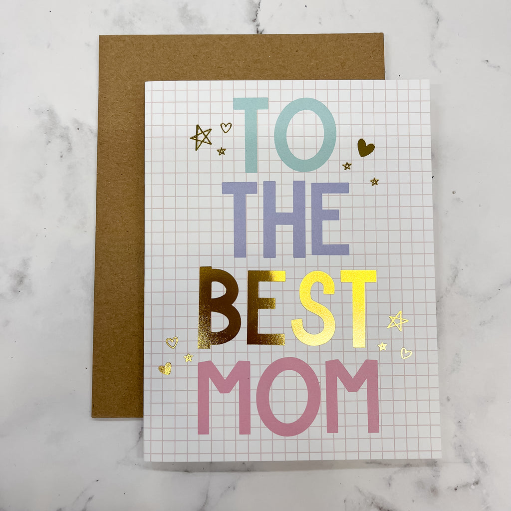 Best Mom Greeting Card by Callie Danielle - Lyla's: Clothing, Decor & More - Plano Boutique