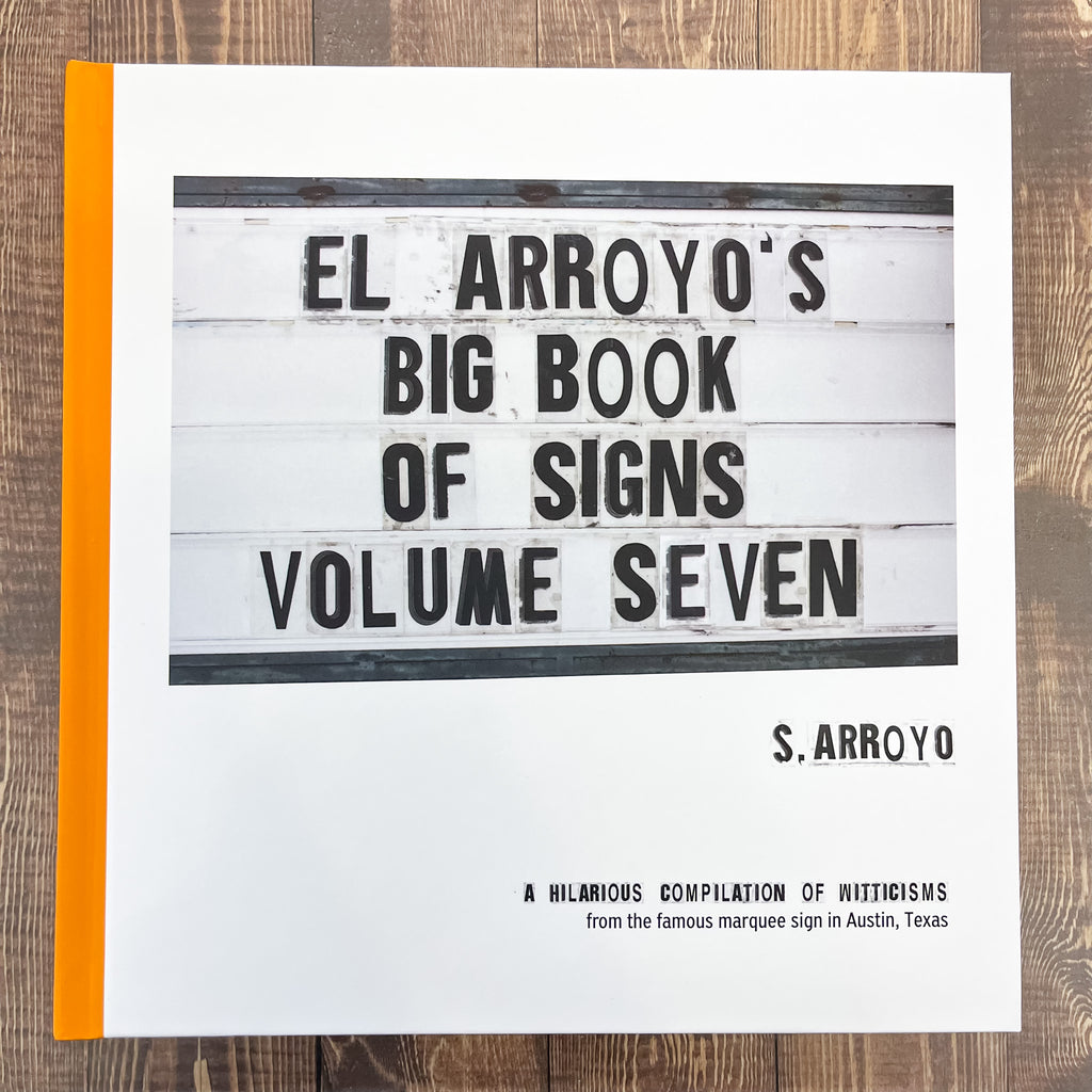 El Arroyo's Big Book of Signs Volume Seven - Lyla's: Clothing, Decor & More - Plano Boutique