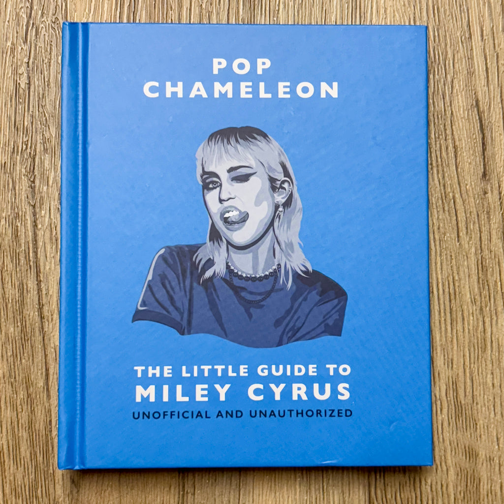 Pop Chameleon: The Little Guide to Miley Cyrus - Lyla's: Clothing, Decor & More - Plano Boutique
