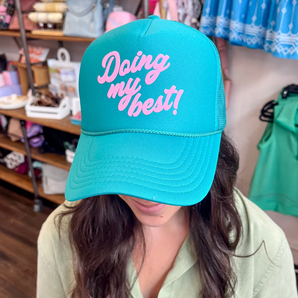 Doing My Best Trucker Hat- Teal - Lyla's: Clothing, Decor & More - Plano Boutique