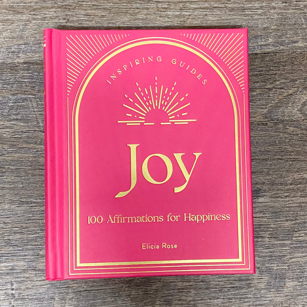 Joy: 100 Affirmations for Happiness - Lyla's: Clothing, Decor & More - Plano Boutique
