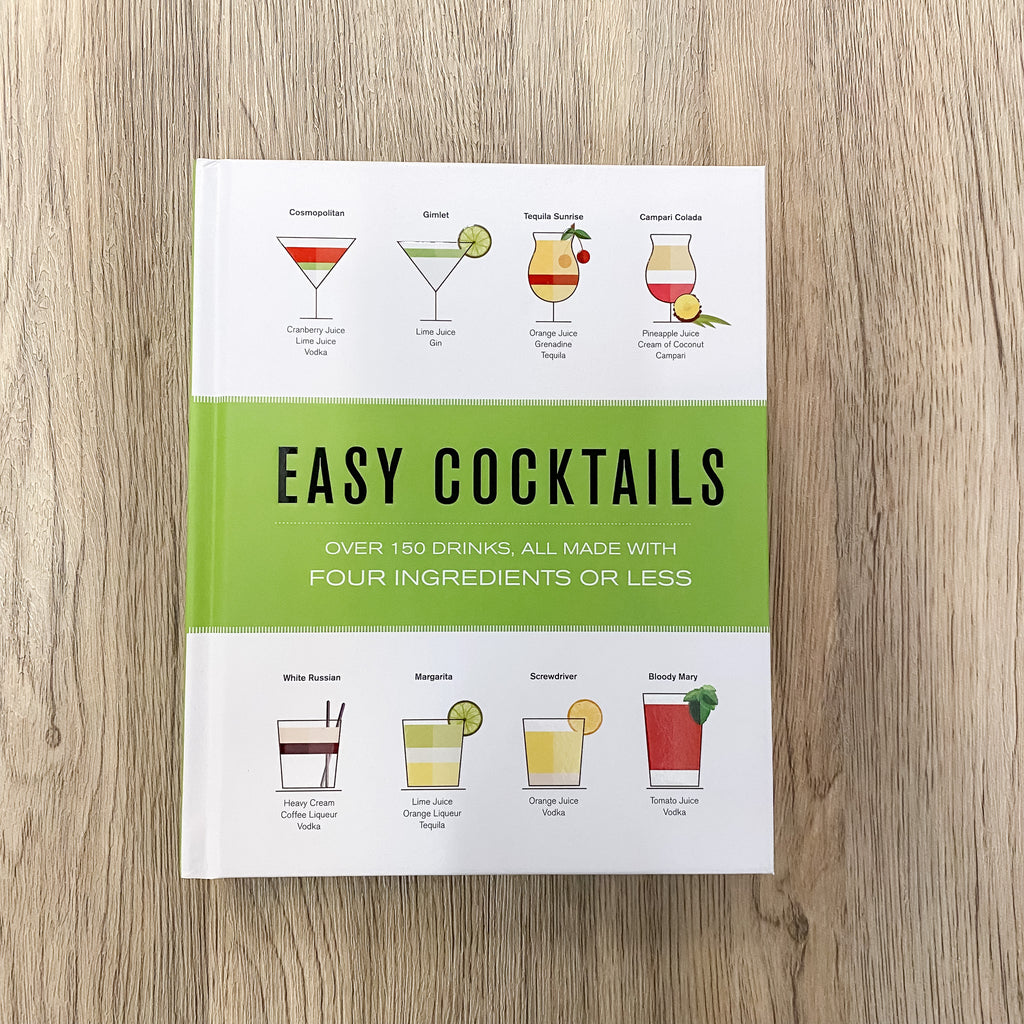 Easy Cocktails: Over 100 Drinks, All Made with Four Ingredients or Less - Lyla's: Clothing, Decor & More - Plano Boutique