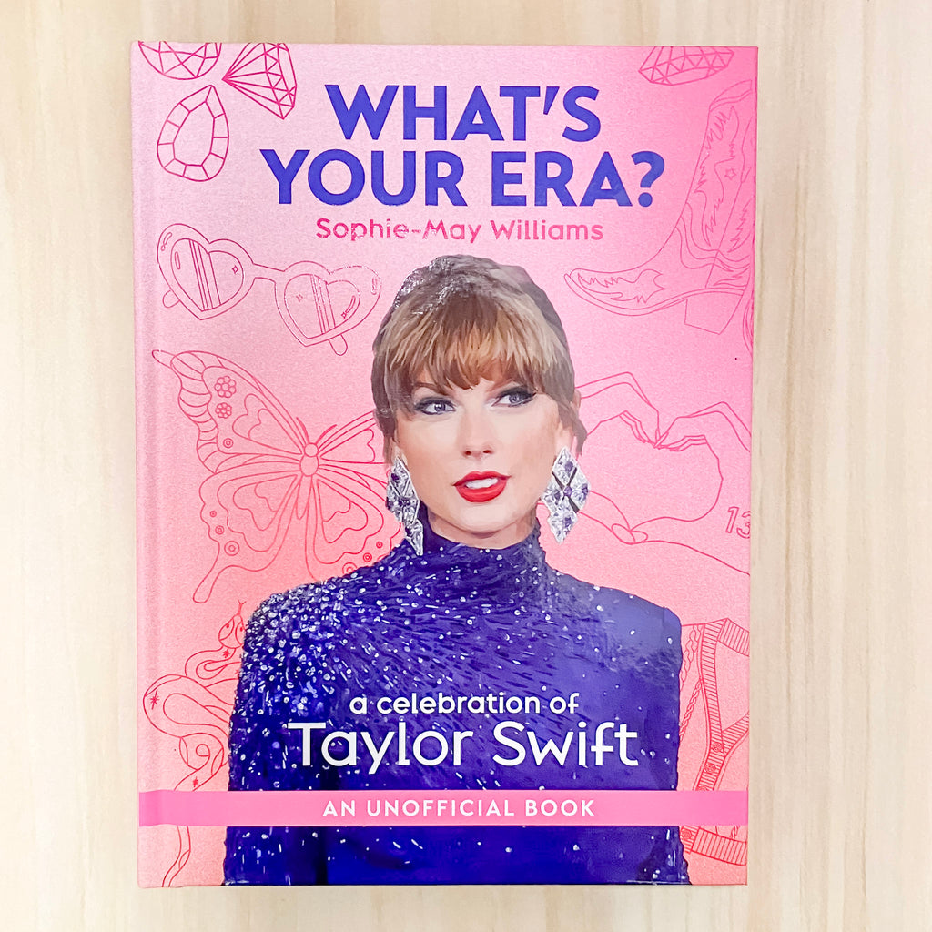 What’s Your Era?: The ultimate gift book for any Taylor Swift fan in anticipation of the sold out 2024 Eras Tour and her new album, The Tortured Poet’s Department - Lyla's: Clothing, Decor & More - Plano Boutique
