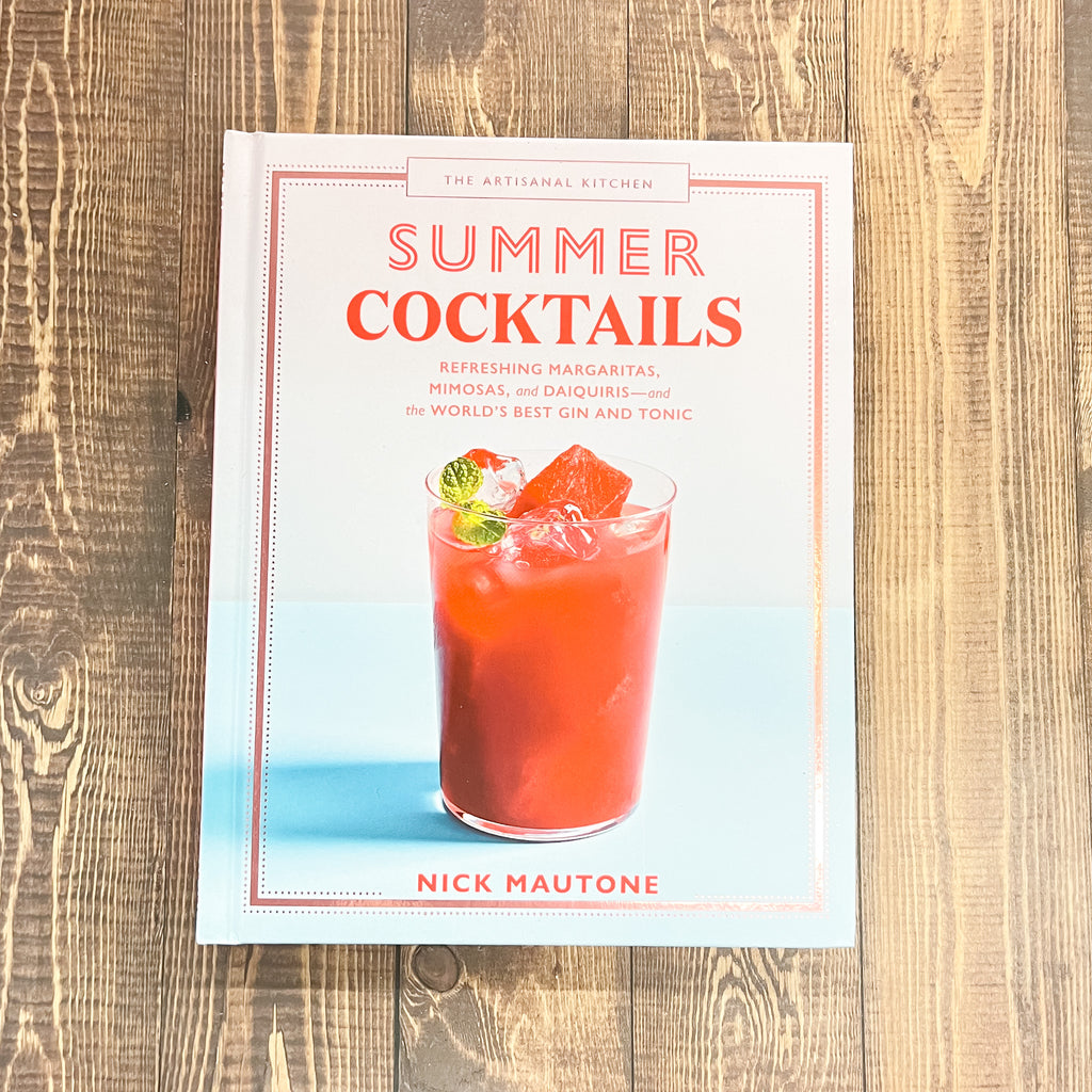 The Artisanal Kitchen: Summer Cocktails - Lyla's: Clothing, Decor & More - Plano Boutique