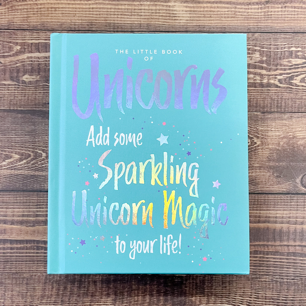 The Little Book of Unicorns - Lyla's: Clothing, Decor & More - Plano Boutique