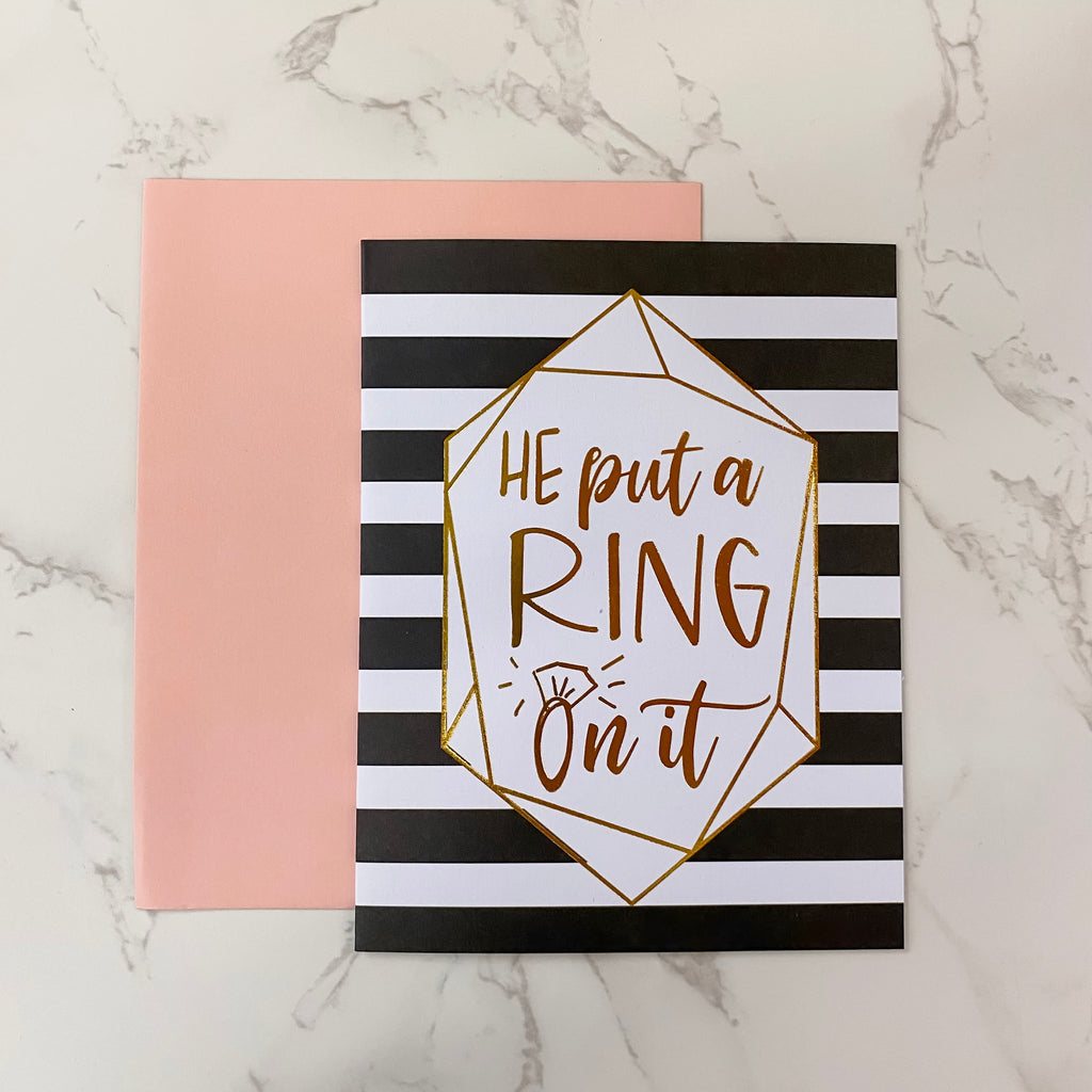 He Put a Ring On It Card - Lyla's: Clothing, Decor & More - Plano Boutique