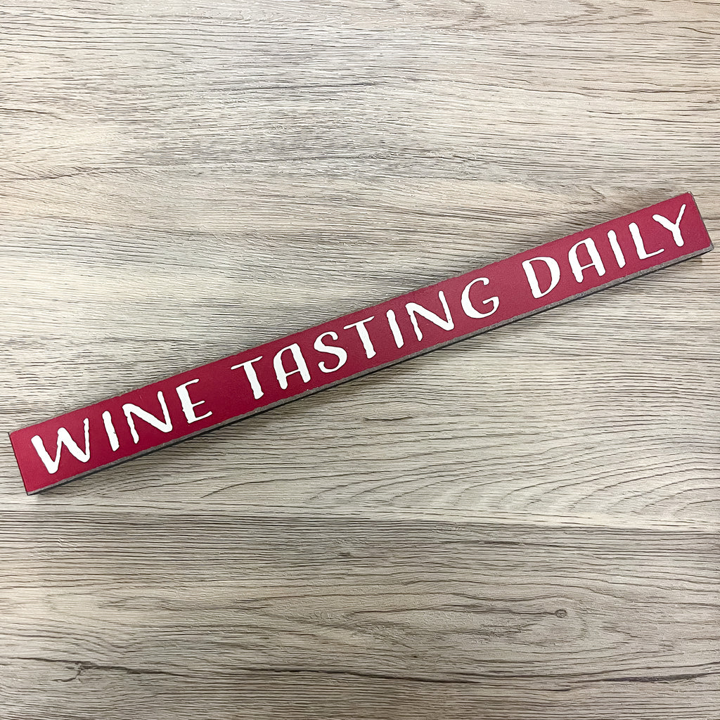 Wine Tasting Daily Sign - Lyla's: Clothing, Decor & More - Plano Boutique
