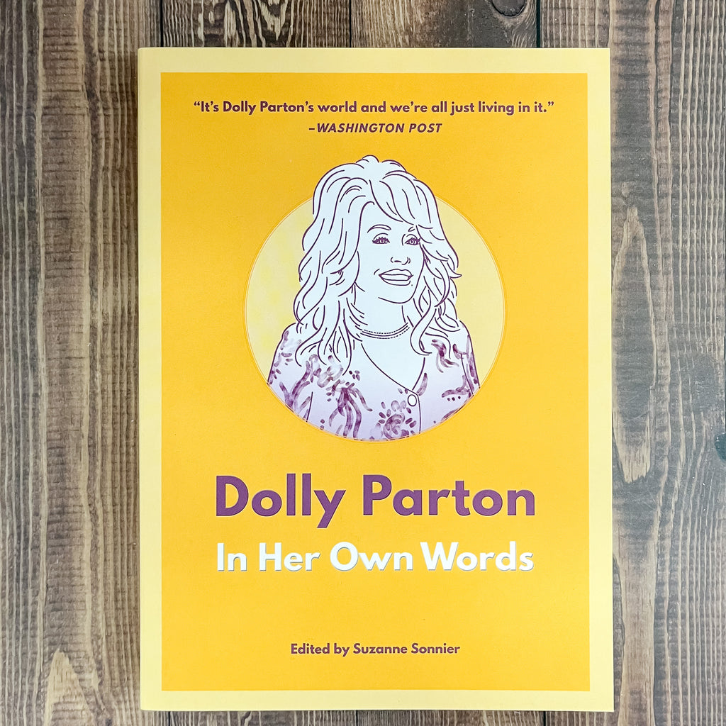 Dolly Parton: In Her Own Words - Lyla's: Clothing, Decor & More - Plano Boutique