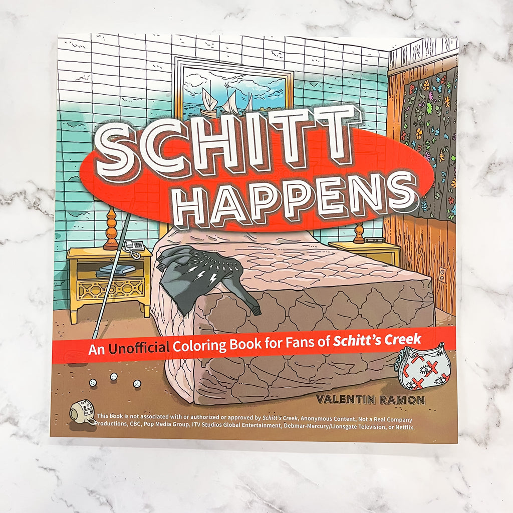Schitt Happens: An Unofficial Coloring Book for Fans of Schitt's Creek - Lyla's: Clothing, Decor & More - Plano Boutique
