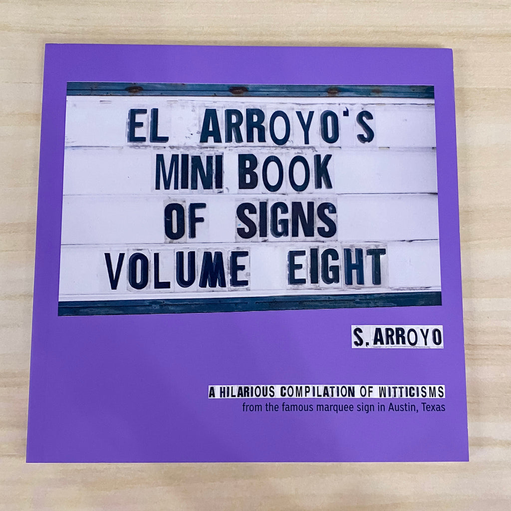 El Arroyo's Mini Book Of Signs Volume Eight - Lyla's: Clothing, Decor & More - Plano Boutique