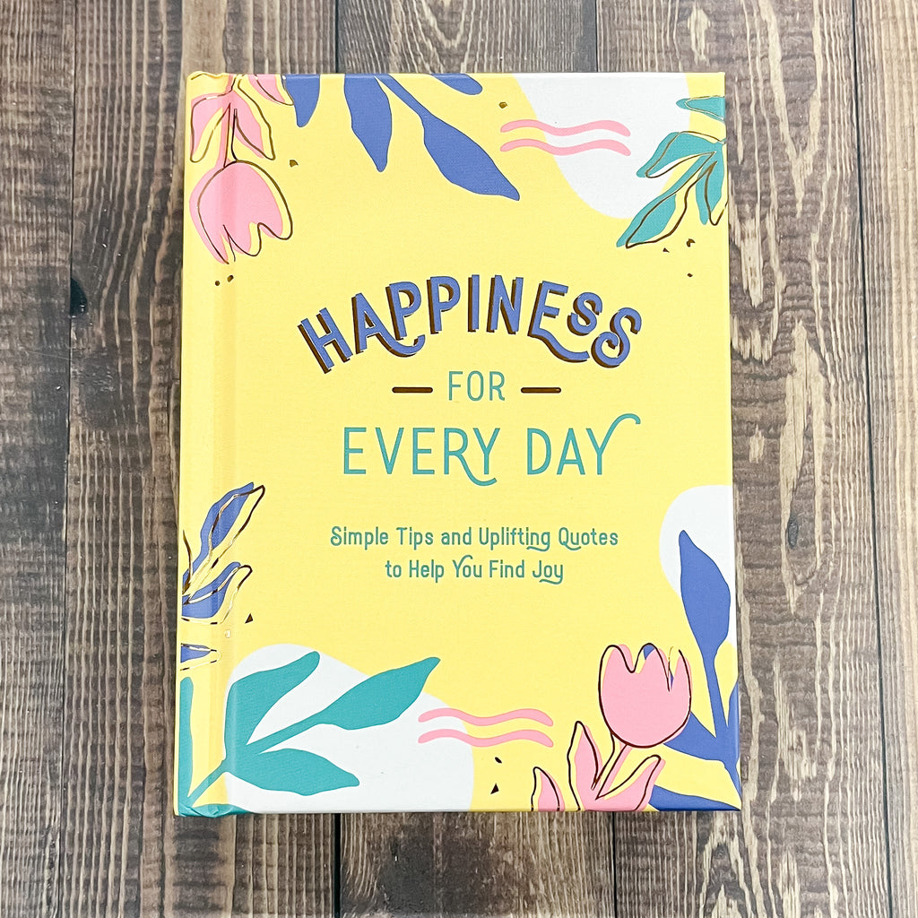 Happiness for Everyday Book - Lyla's: Clothing, Decor & More - Plano Boutique