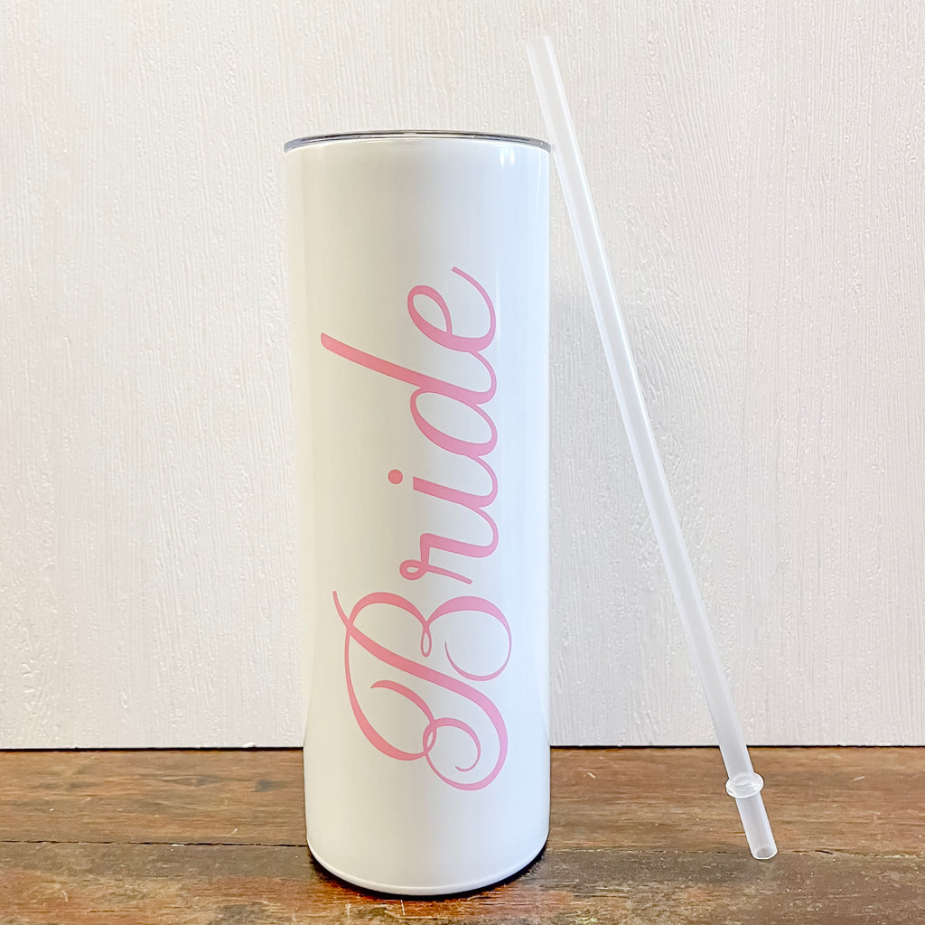 Bride Skinny Tumbler - Lyla's: Clothing, Decor & More - Plano Boutique